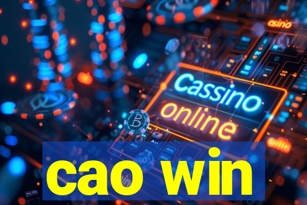 cao win